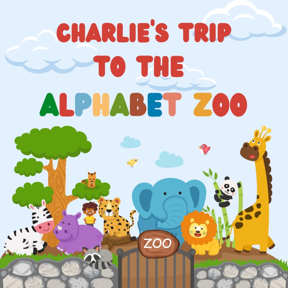 Charlie's trip to the Alphabet Zoo: Personalised Children's Book (Boy 3) Non-fiction