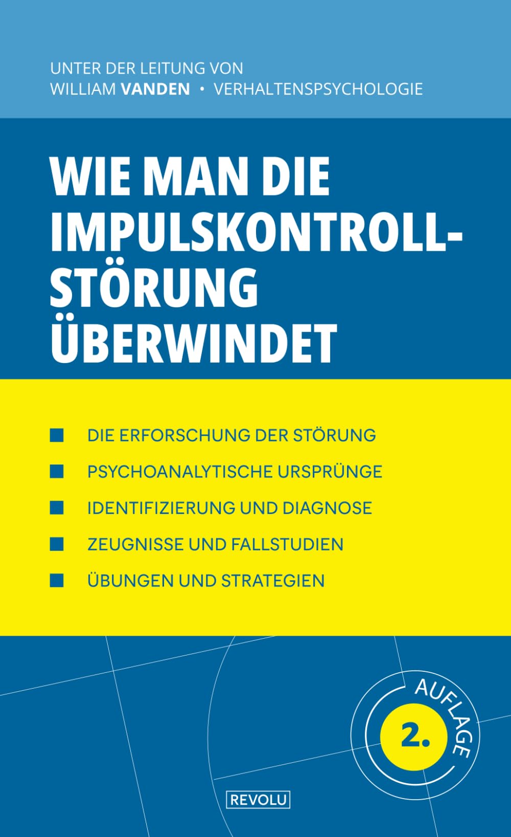 Wie man die Impulskontrollstörung überwindet (Verhaltensstörungen Verstehen und Behandeln, Band 32) Health, Nutrition & Fitness
