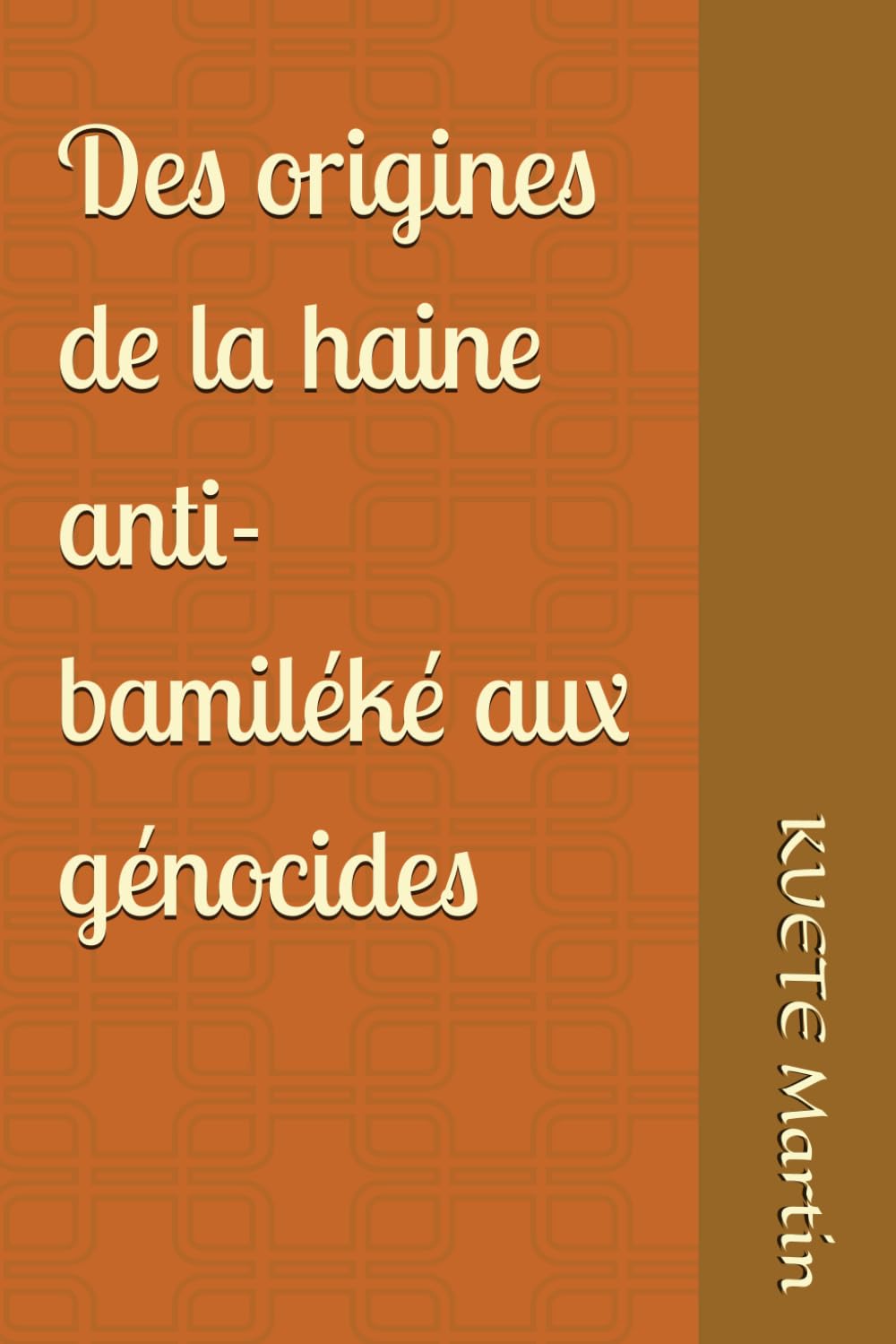 Des origine de la haine anti-Bamiléké aux génocides book