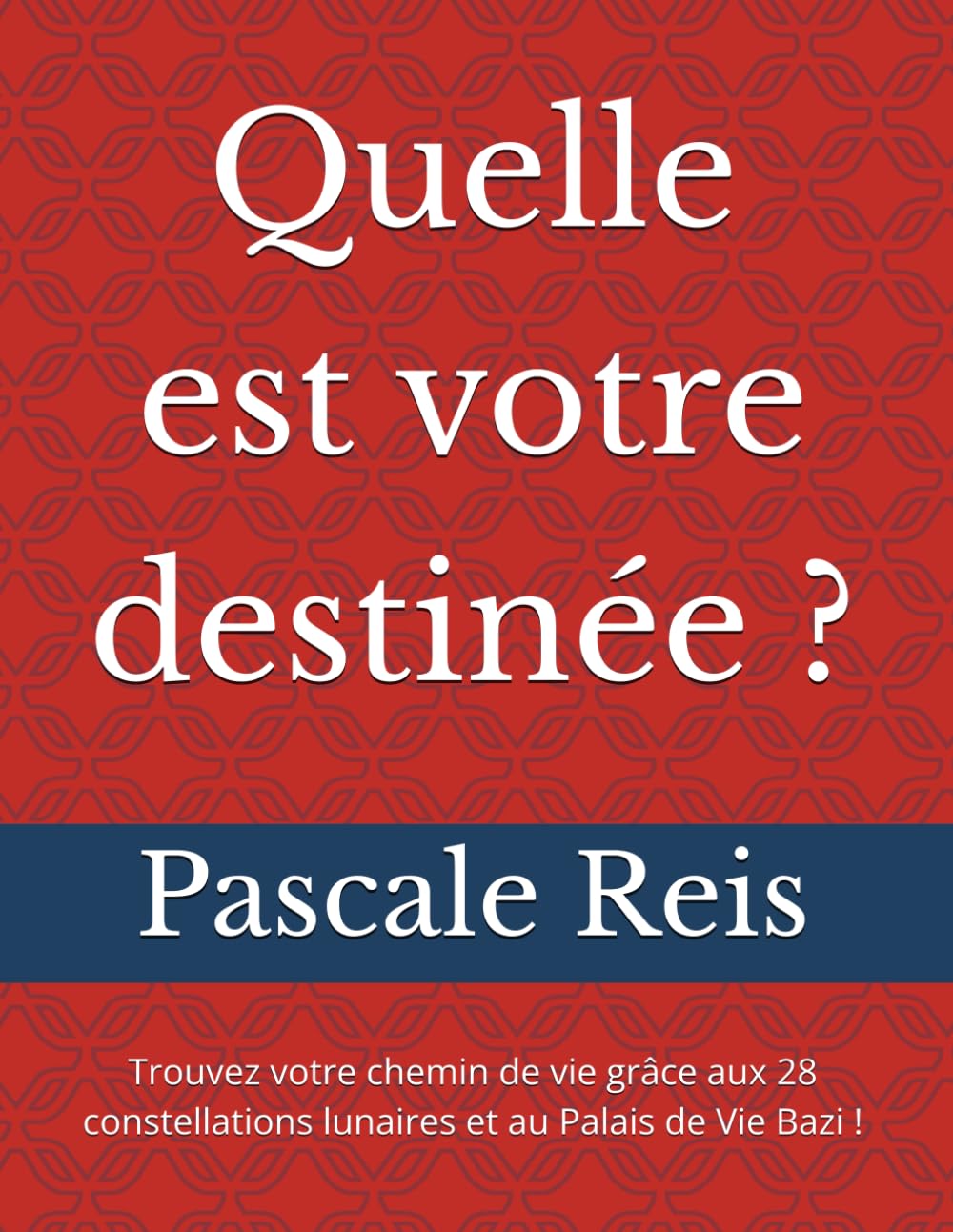 Quelle est votre destinée ?: Trouvez votre chemin de vie grâce aux 28 constellations lunaires et au Palais de Vie Bazi ! book