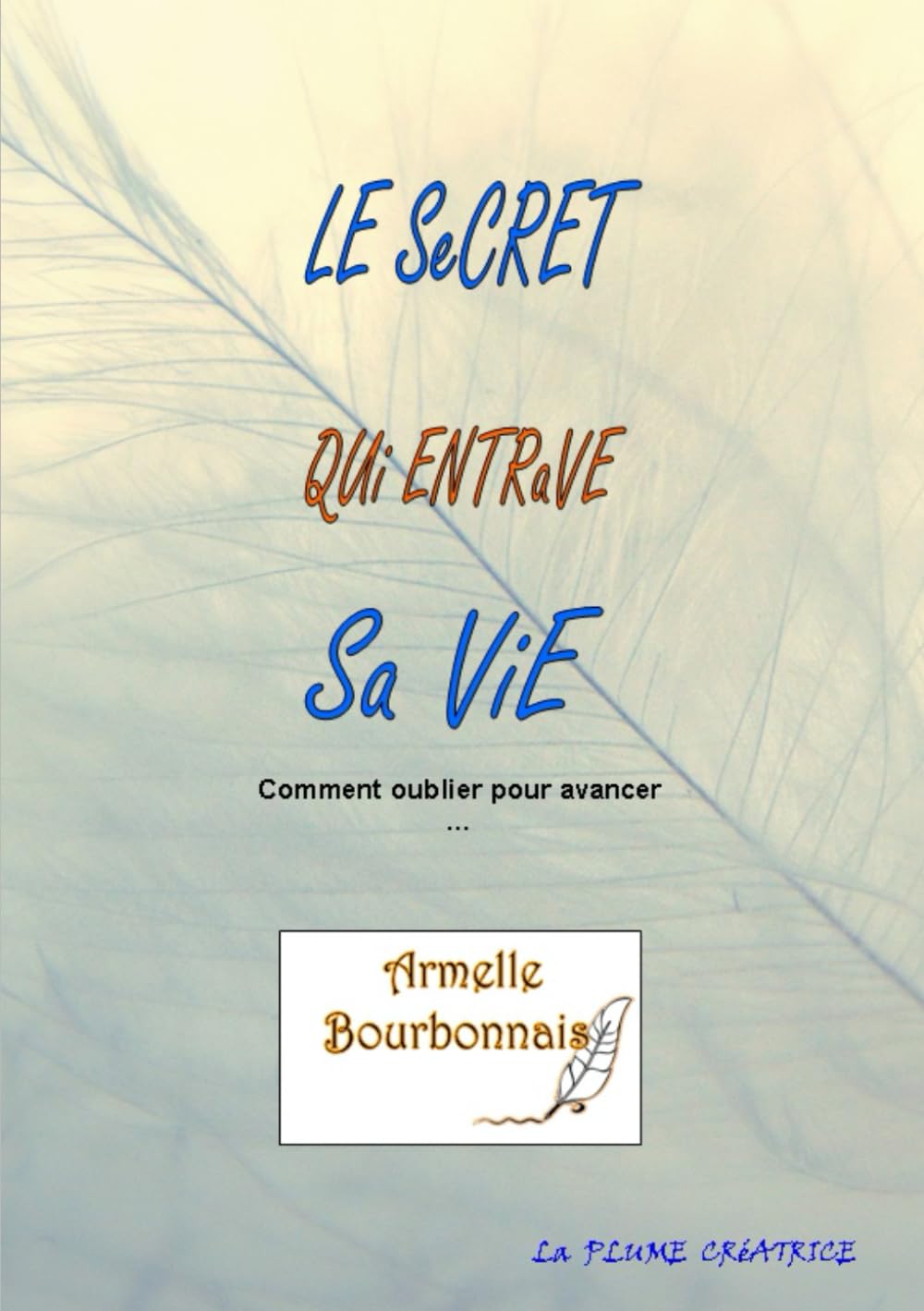 Le secret qui entrave sa vie book