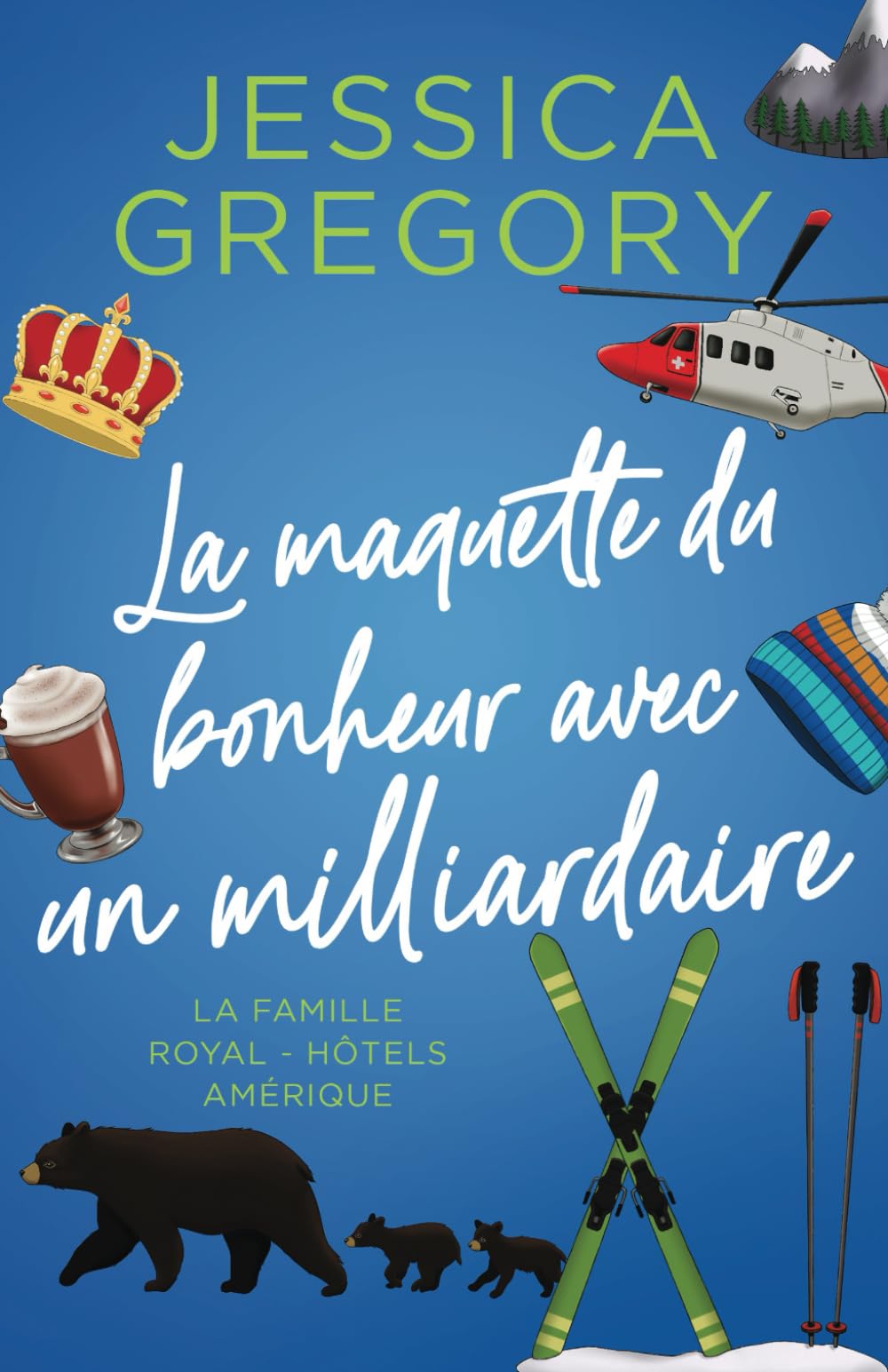 La maquette du bonheur avec un milliardaire: une comédie romantique (La Famille Royal - Hôtels Amérique, Band 3) Contemporary Romance