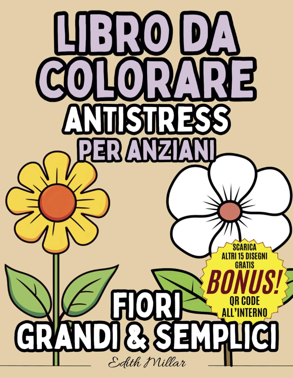 LIBRO DA COLORARE ANTISTRESS PER ANZIANI - FIORI GRANDI E SEMPLICI: Libro di attività facile e divertente per anziani con Demenza, Alzheimer e ... il sollievo dallo stress e il divertimento Business, Finance & Career