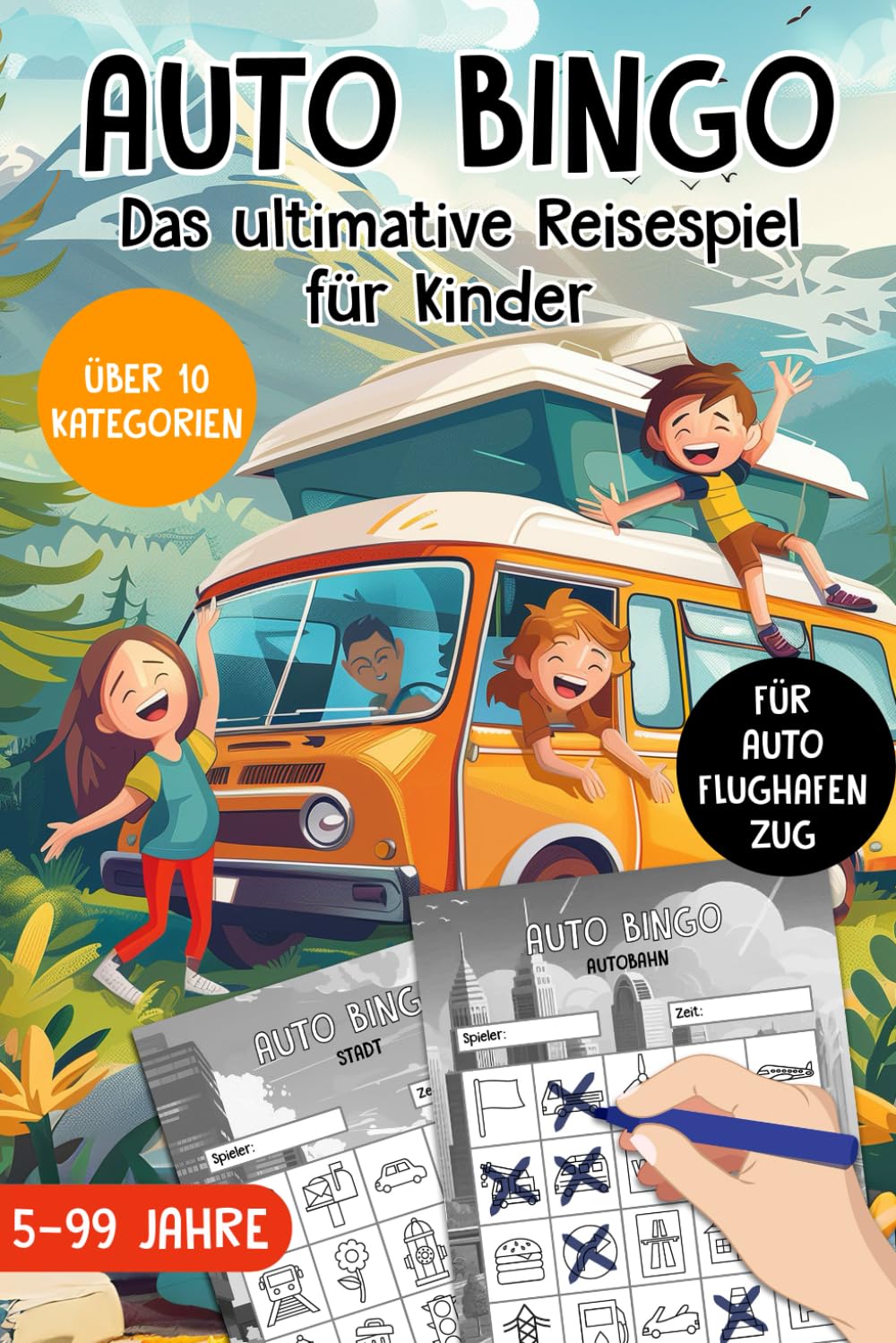 Auto Bingo: Das ultimative Reisespiel für Kinder - Spannende Beschäftigung für lange Autofahrten und unterwegs inkl. Autobahn, Land, Stadt, Strand, Flughafen, Zug und vieles mehr! Travel Guides