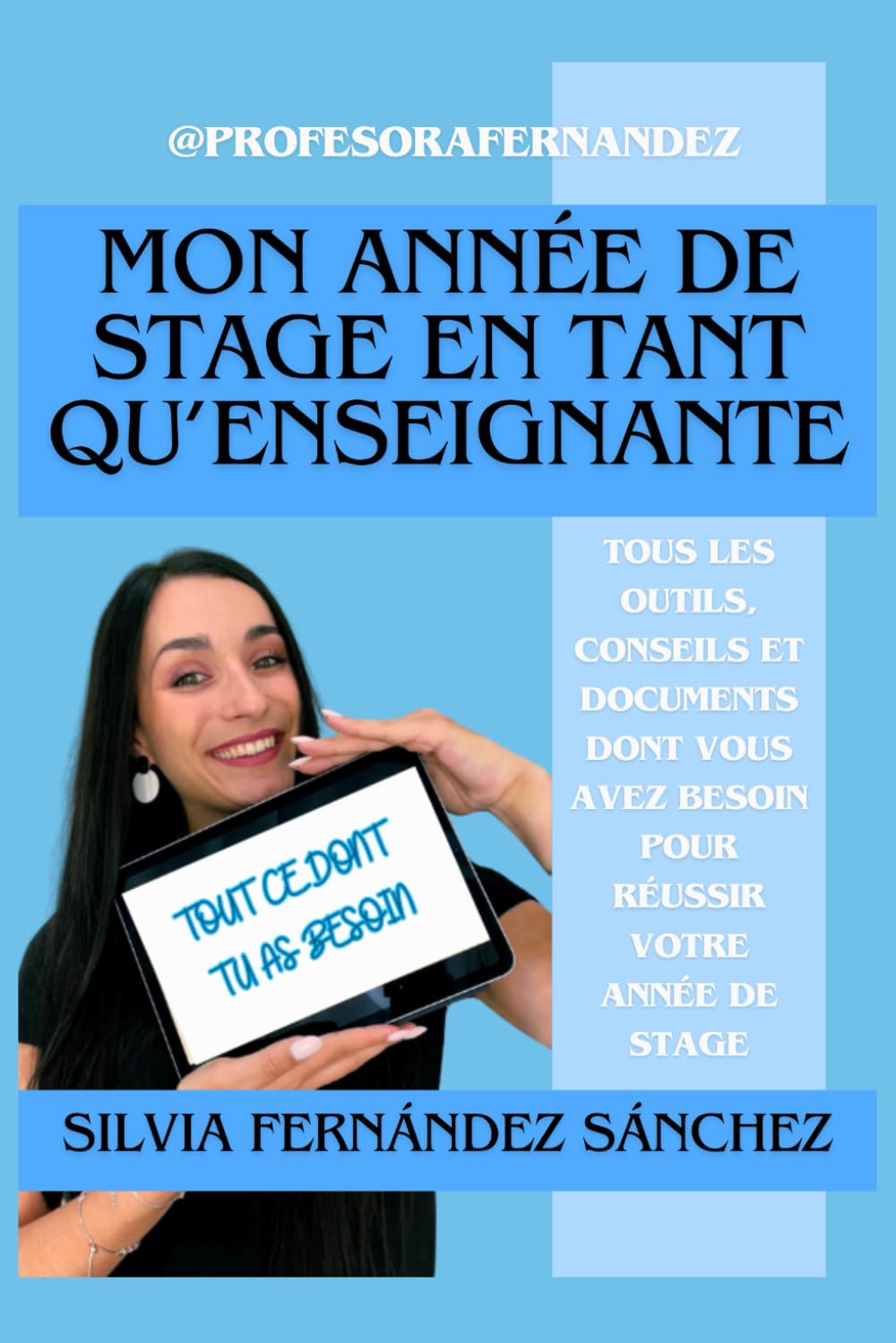 Mon année de stage en tant qu'enseignante: Tous les outils, conseils et documents dont vous avez besoin pour réussir votre année de stage. book