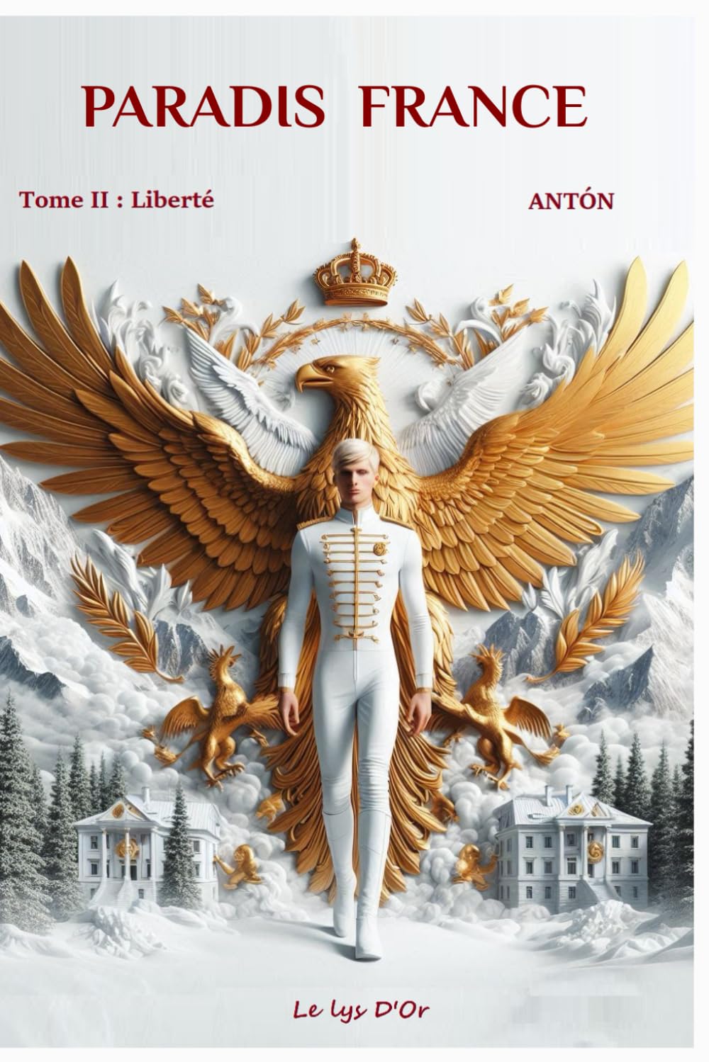 Paradis France: tome II : Liberté book
