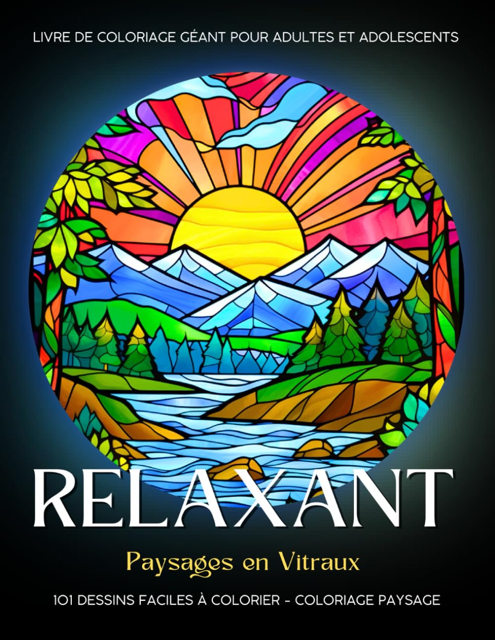 Relaxant - Coloriage Paysage: 101 Paysages en Vitraux Faciles à Colorier. Livre de Coloriage Géant pour Adultes et Adolescents book