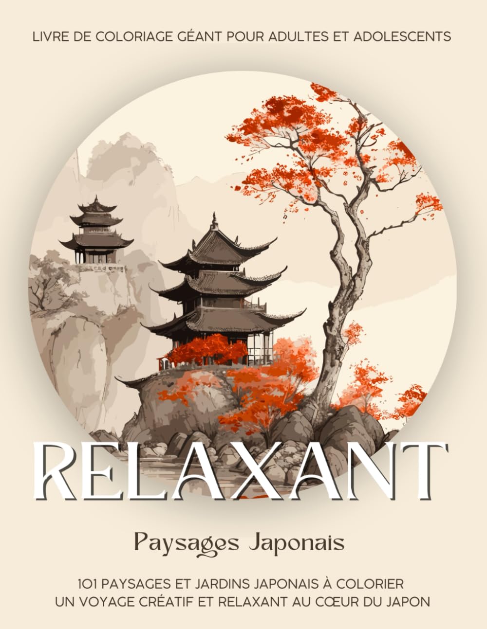 Relaxant - Coloriage Japon: 101 Paysages et Jardins Japonais à Colorier. Livre de Coloriage Géant pour Adultes et Adolescents book