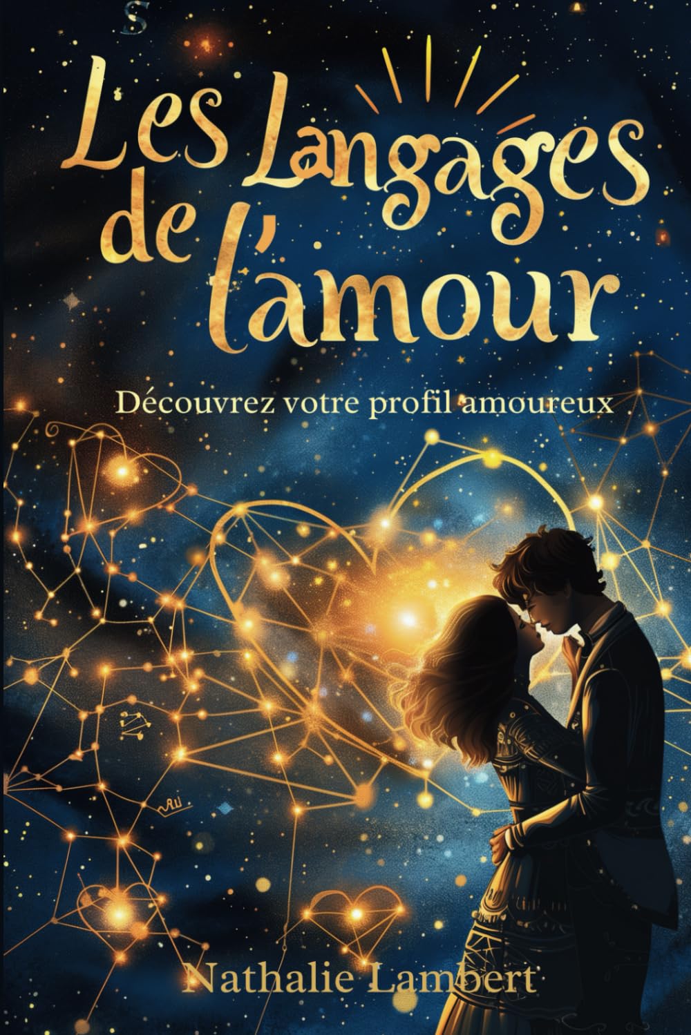 Les Langages de l’Amour: Découvrez votre profil amoureux et Testez-vous en 100 questions book