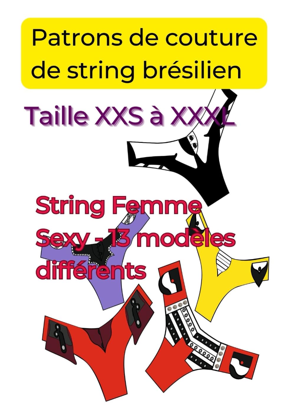 Patrons de couture de string brésilien Taille XXS à XXXL String Femme Sexy - 13 modèles différents book