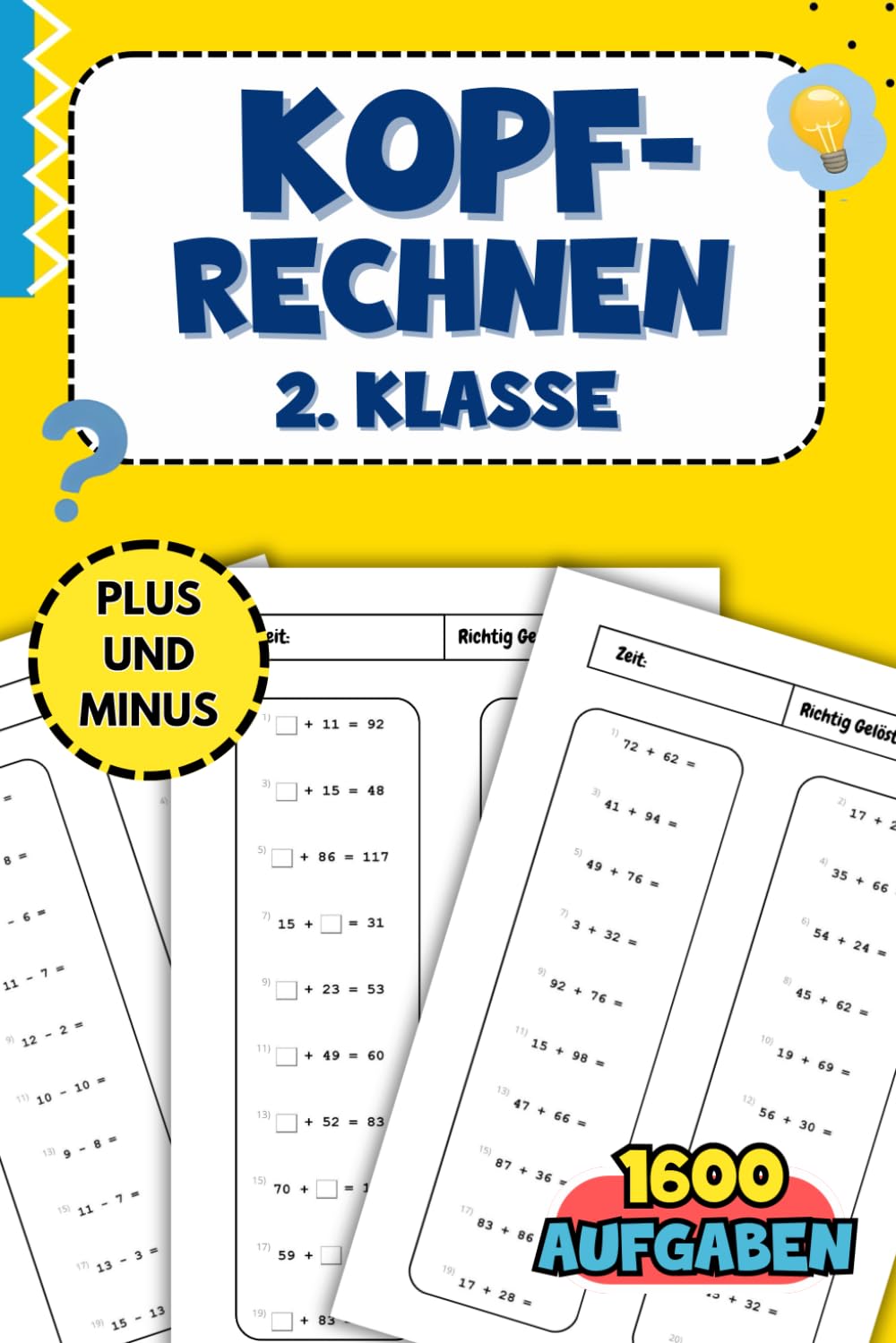 Kopfrechnen 2. Klasse: Plus und Minus bis 100 – Schnell und sicher rechnen lernen mit 1600 Aufgaben und Lösungen zur Selbstkontrolle Non-fiction
