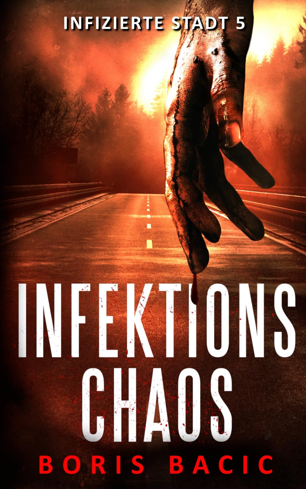 Infektionschaos (Infizierte stadt, Band 5) Action & Adventure