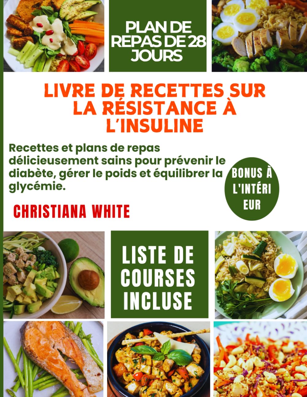 LIVRE DE RECETTES SUR LA RÉSISTANCE À L'INSULINE: Recettes et plans de repas délicieusement sains pour prévenir le diabète, gérer le poids et équilibrer la glycémie. book
