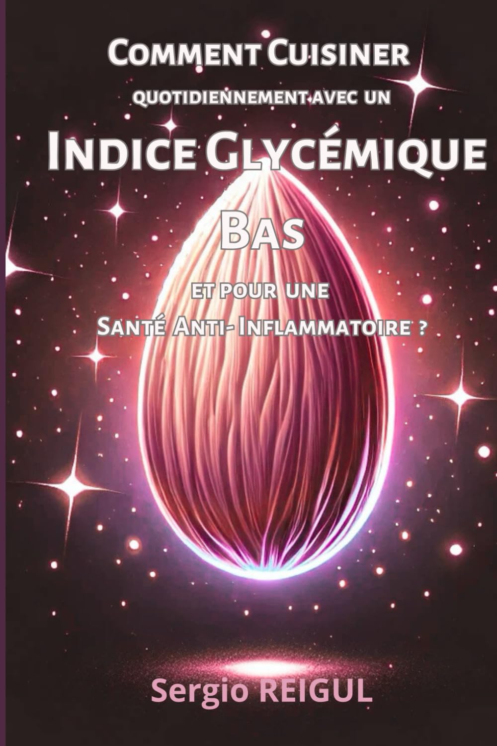 Comment Cuisiner quotidiennement avec un Indice Glycémique Bas et pour une Santé Anti-Inflammatoire ? book
