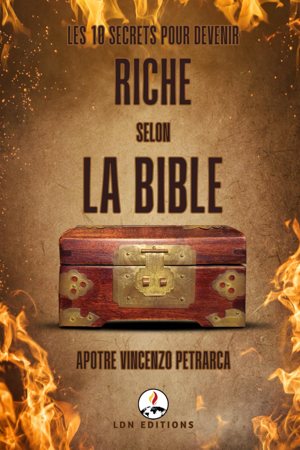 LES 10 SECRETS POUR DEVENIR RICHE SELON LA BIBLE: Conseils Bibliques des Proverbes du Roi Salomon pour le Succès Financier, pour Vivre dans ... Fructifier Votre Argent dans la Vie Moderne book