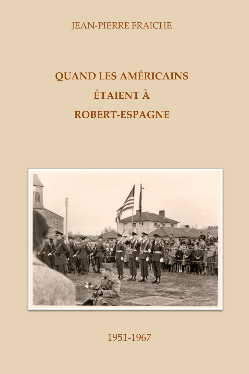 Quand les Américains étaient à Robert-Espagne: 1951-1967 book