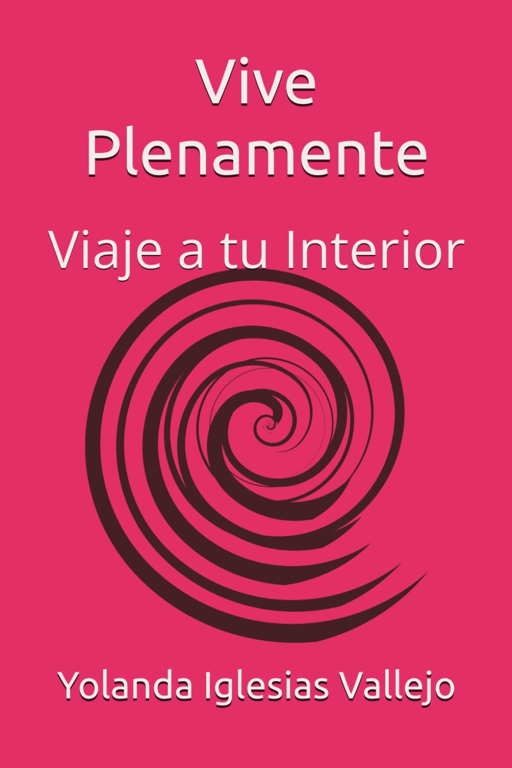 Vive Plenamente: Viaje a tu Interior book