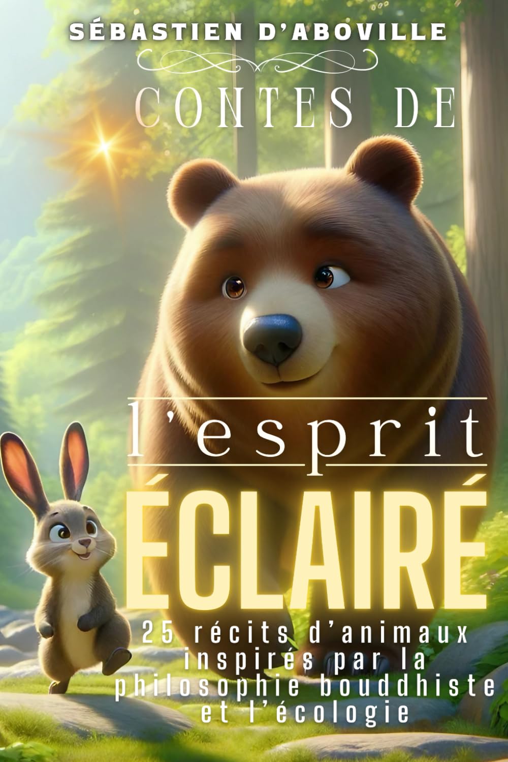 Contes de l'esprit éclairé: 25 récits d'animaux inspirés par la philosophie Bouddhiste book
