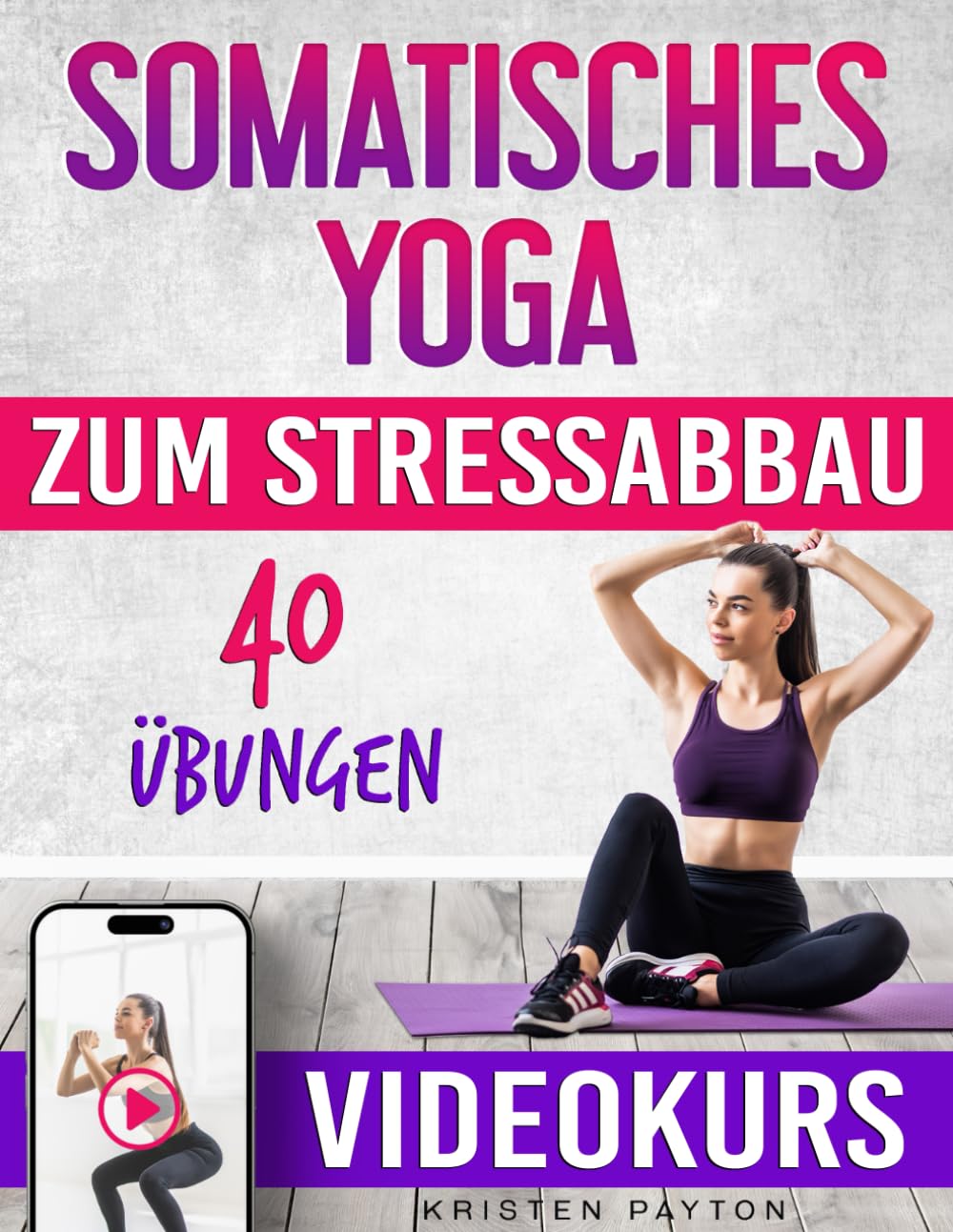 Somatisches Yoga: effektive Übungen mit geringer Belastung ohne Geräte! 30-Tage-Herausforderung mit gezielten Trainingsplänen für weniger Stress und mehr Entspannung | VIDEOKURS inklusive Health, Nutrition & Fitness