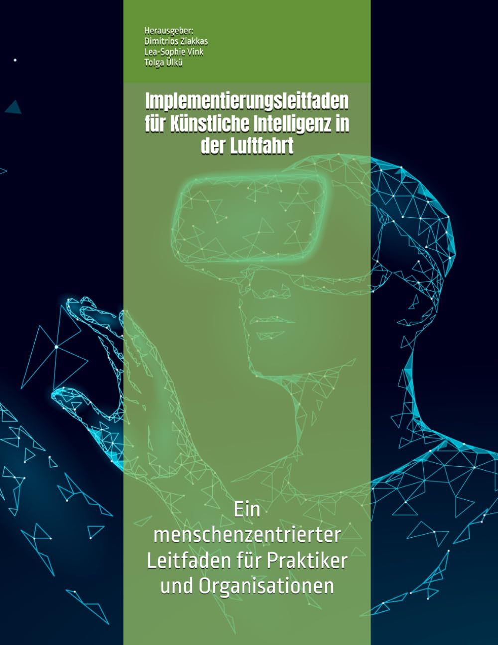 Implementierungsleitfaden für Künstliche Intelligenz in der Luftfahrt: Ein menschenzentrierter Leitfaden für Praktiker und Organisationen Business & Technology
