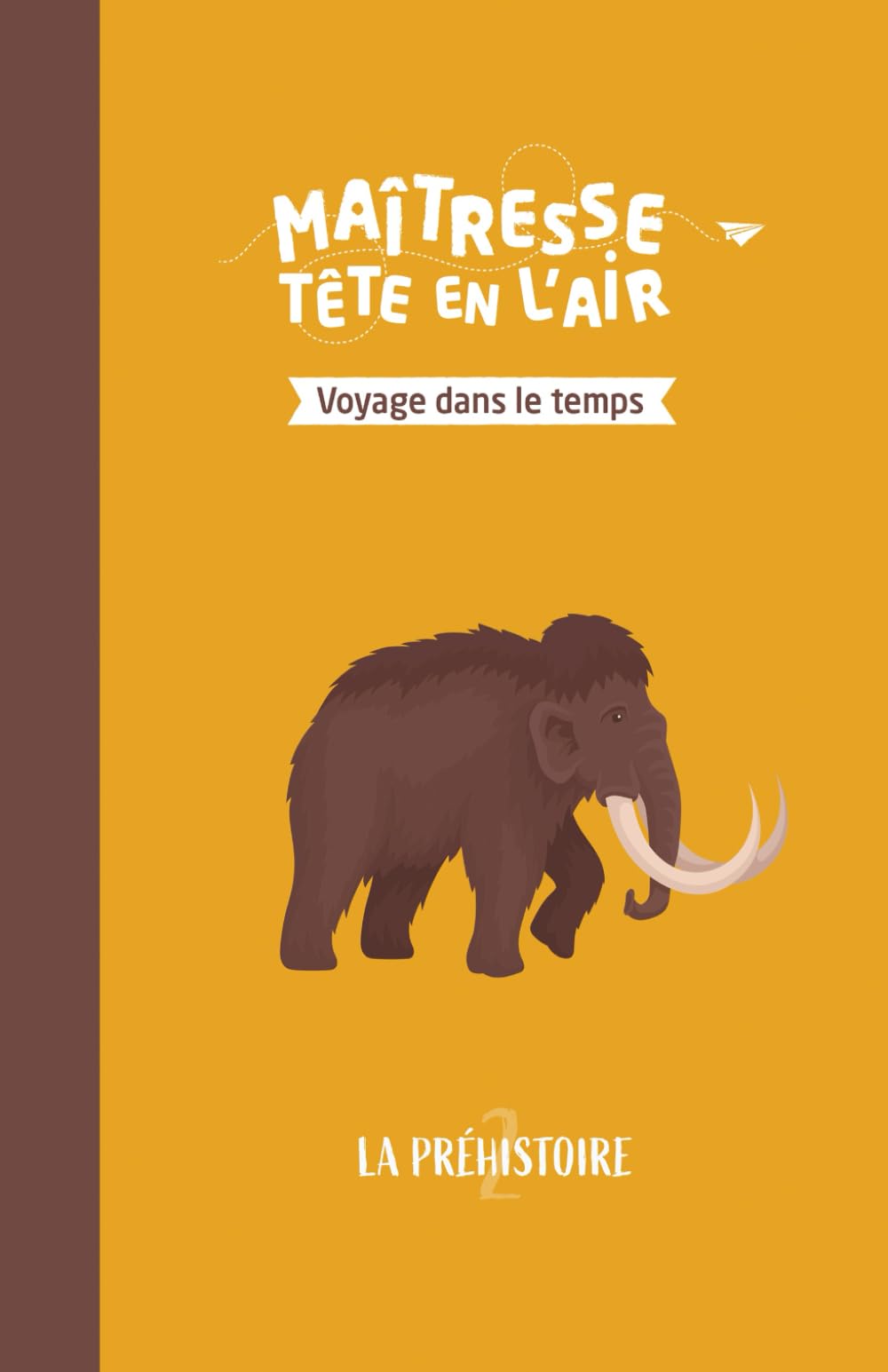 La Préhistoire: Les voyages dans le temps book