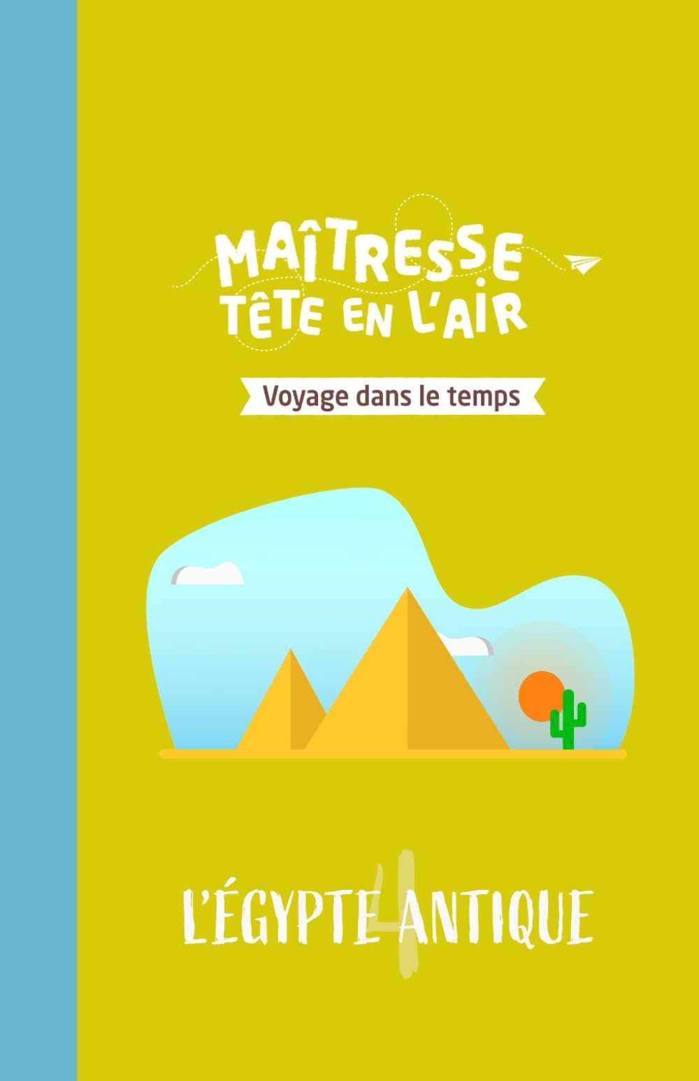 L'Egypte antique: Les voyages dans le temps book
