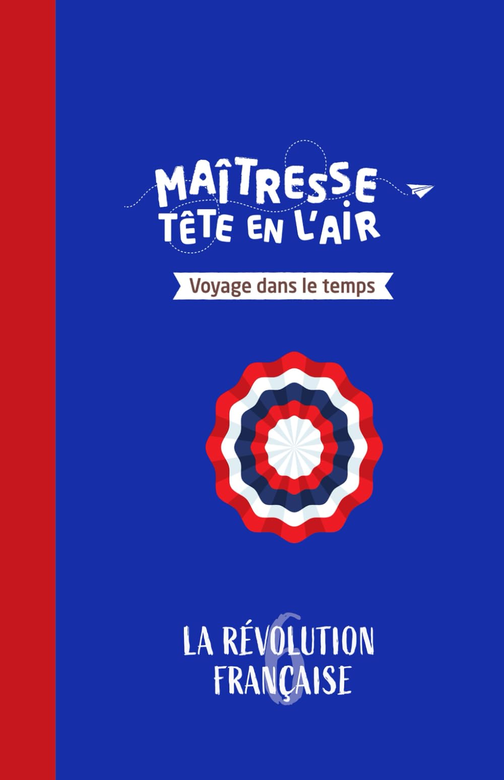 La Révolution française: Les voyages dans le temps book