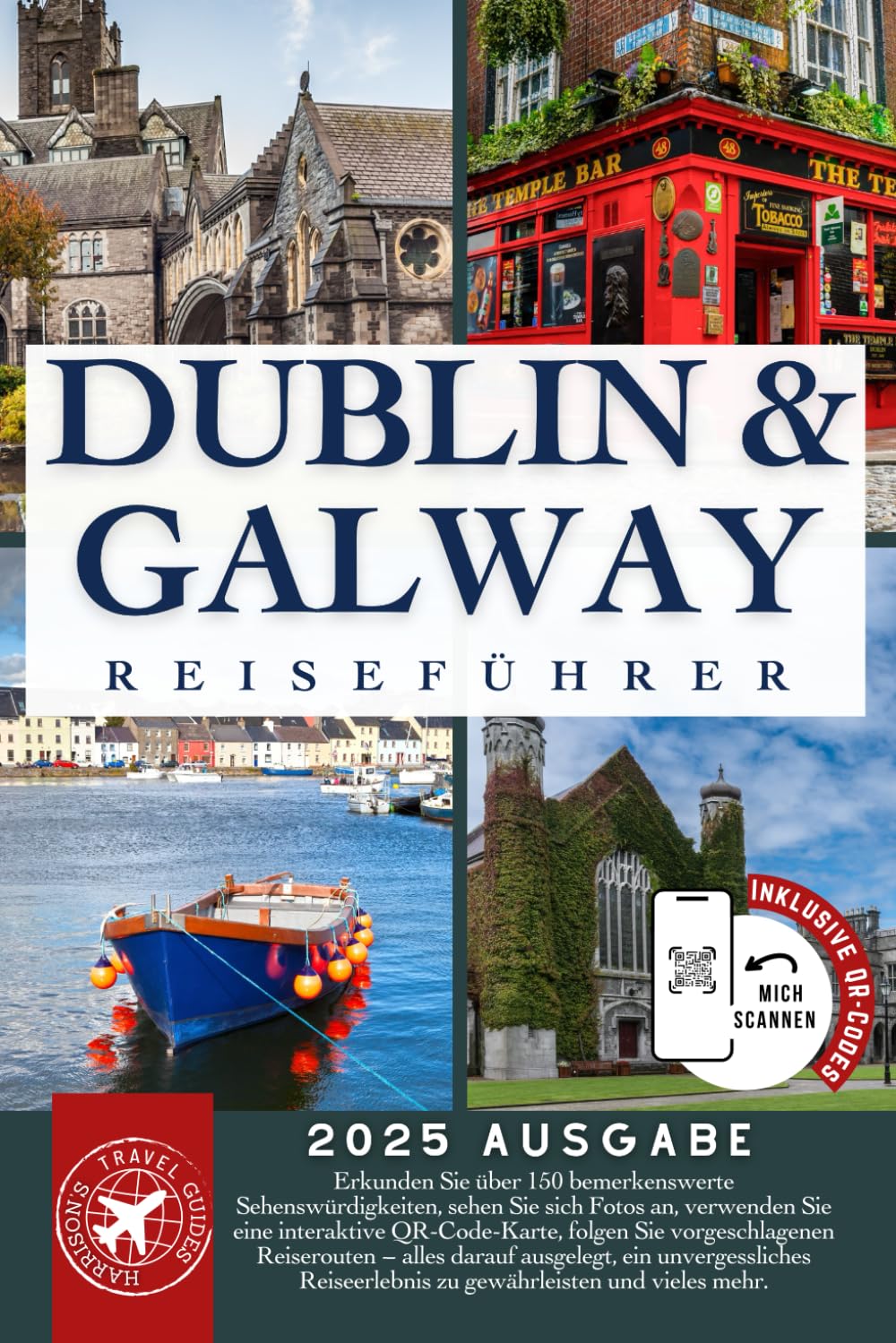 Das Beste von Dublin und Galway Reiseführer: Erkunden Sie über 150 fantastische Orte mit Bildern, Karten-QR-Codes und Leicht zu tragen (Graue Edition) Travel Guides