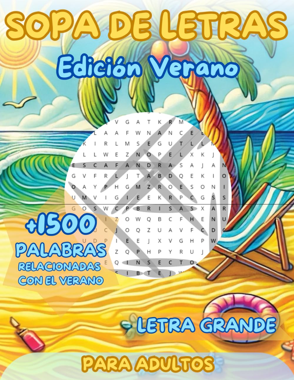 Sopa de Letras Edición Verano: ¡Diversión bajo el sol! Sopa de Letras de Verano para Adultos con más de 1500 Palabras con temática veraniega en Letra Grande para Relajarte y Pasar un Buen Rato Books