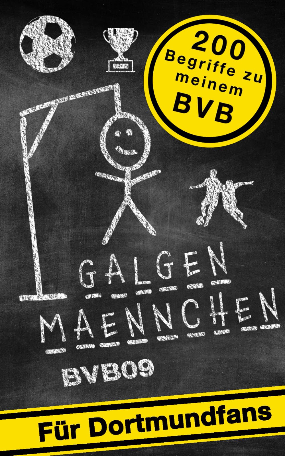 Galgenmännchen für Dortmundfans - Das Partyspiel für zuhause oder unterwegs - Spiel ab 2 Personen: 100 + 100 Bonuswörter Hangman-Block To-Go - Das Reisespiel für Kinder, Jugendliche und Erwachsene Books