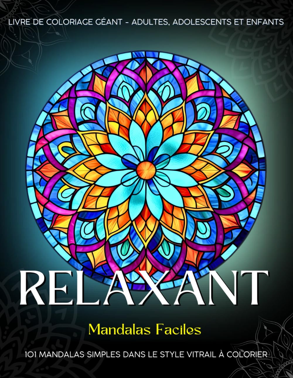 Relaxant - Coloriage Mandalas Faciles: 101 Mandalas Simples à Colorier. Livre de Coloriage Géant pour Adultes, Adolescents et Enfants book
