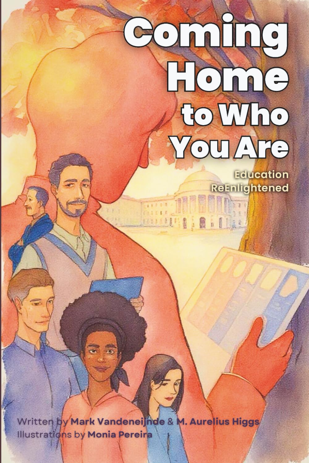 Coming Home To Who You Are: Education ReEnlightened Lifestyle