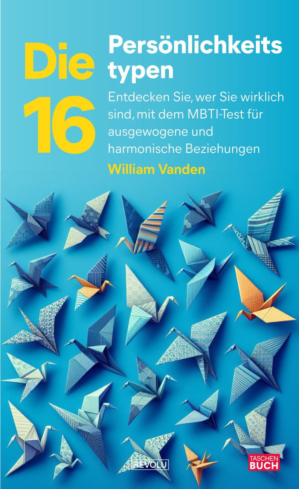 Die 16 Persönlichkeitstypen: Entdecken Sie, wer Sie wirklich sind, mit dem MBTI-Test book