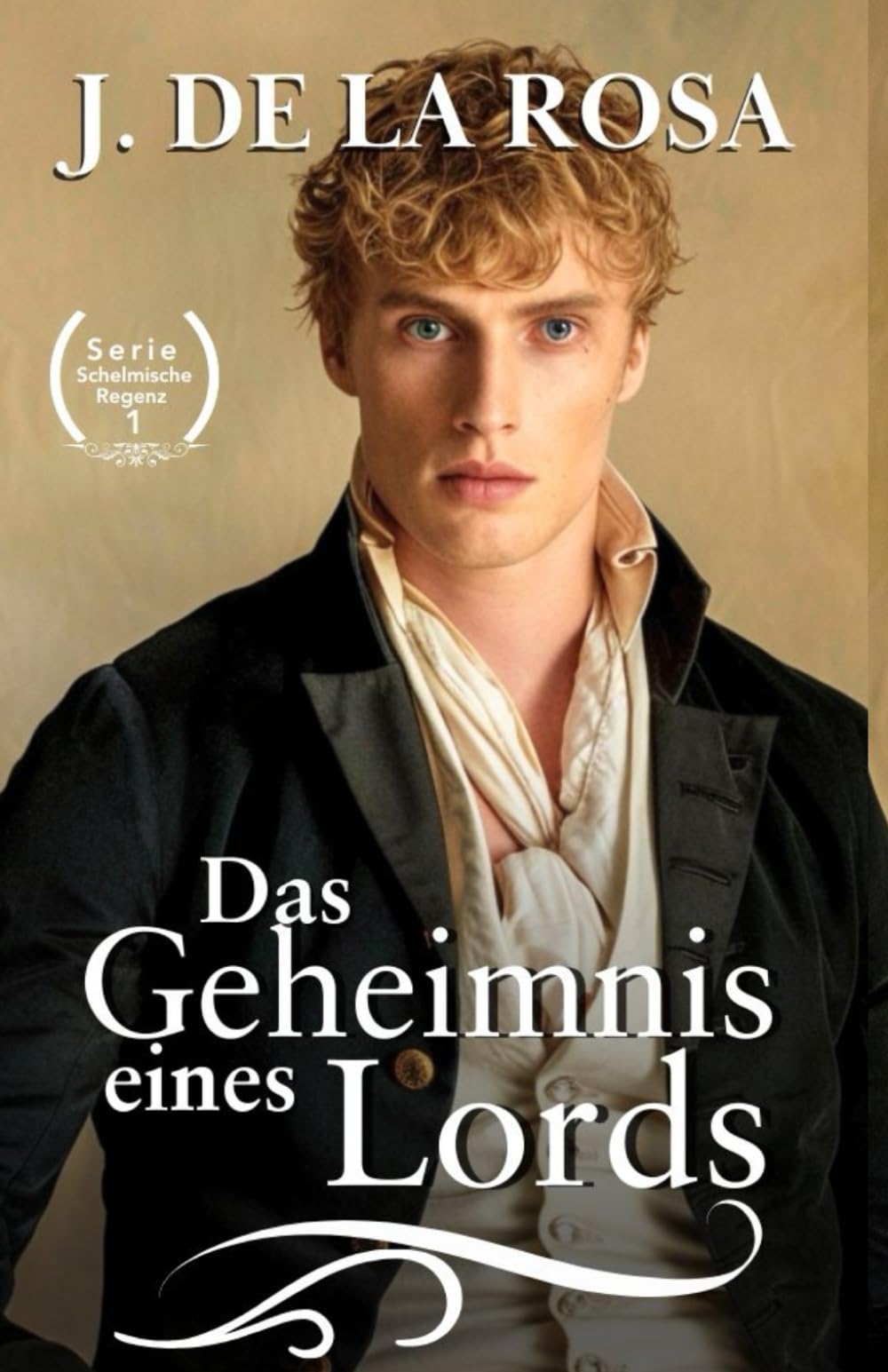 Das Geheimnis eines Lords: Liebe, Humor und Leidenschaft in der Zeit der Bridgertons (Schelmische Regenz #1) Historical Fiction