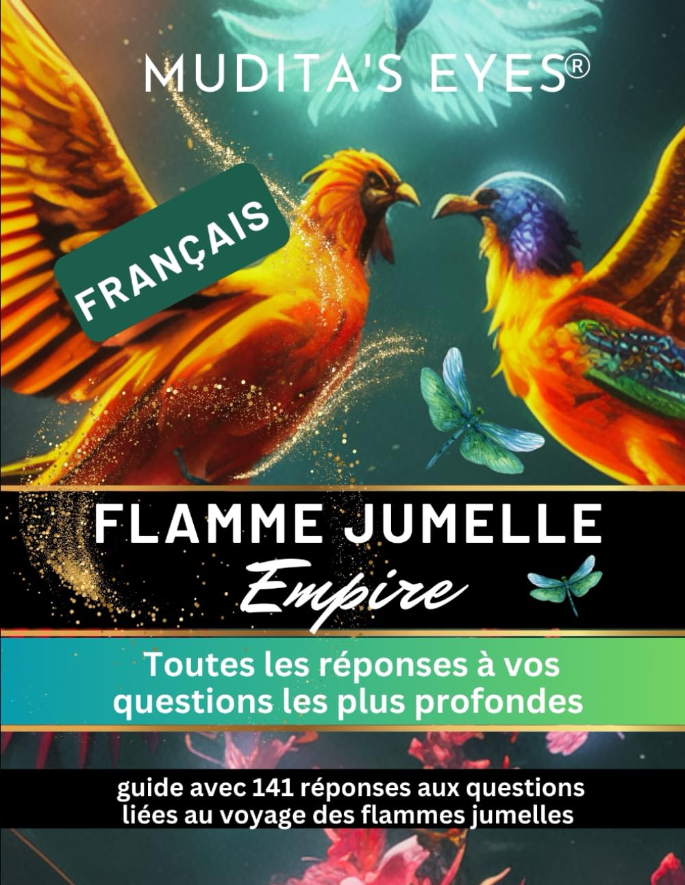 Flamme jumelle Empire-Translated French Version: Toutes les réponses à vos questions les plus profondes book