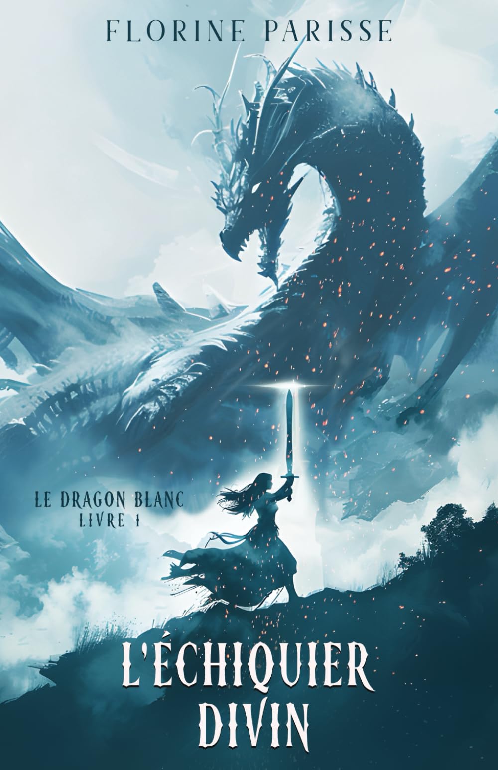 L'Échiquier Divin livre 1 : le dragon blanc - Nouvelle édition book