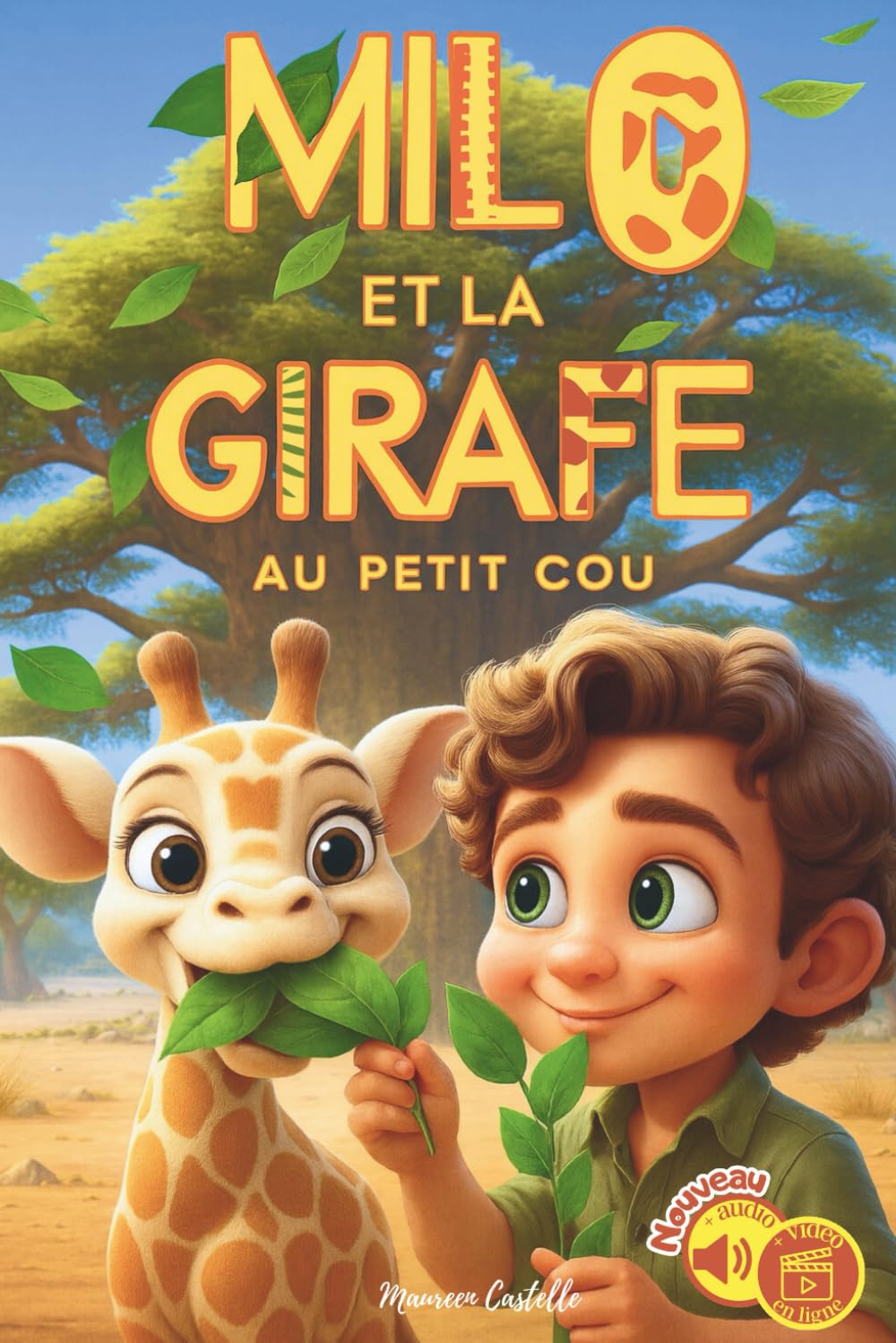 MILO ET LA GIRAFE, au petit cou: Livre d'aventures pour enfants, où un petit garçon voyage dans la savane à la rencontre d'une petite girafe. Idéal pour les enfants entre 6 et 10 ans. book