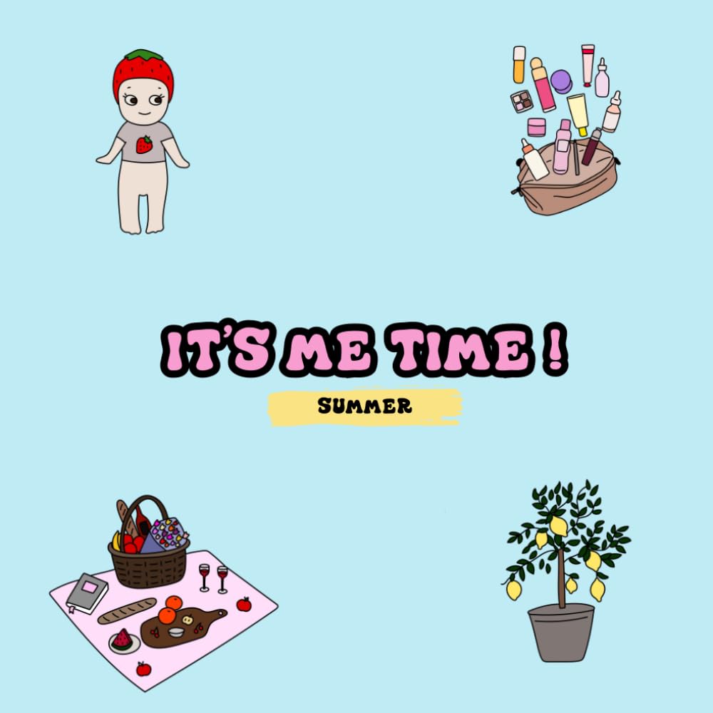 It's Me Time : Summer Edition ! Coloring Books For Adults And Girls , Best Aesthetic Designs For Your Holidays <3 book