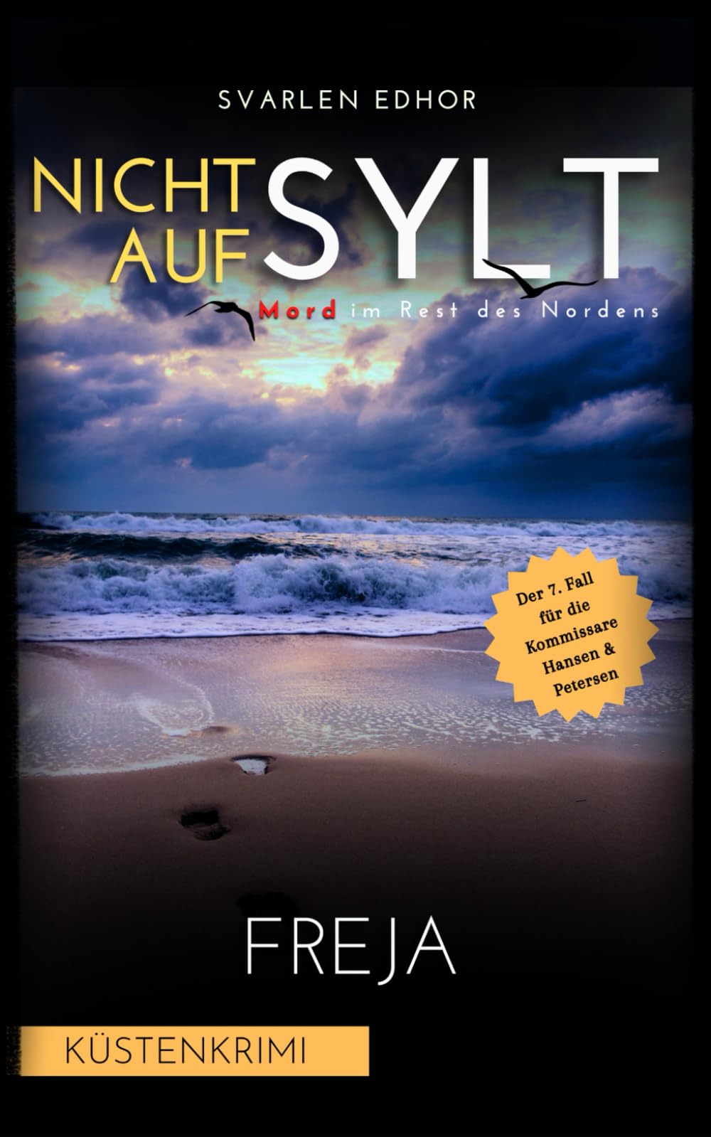 NICHT AUF SYLT - Mord im Rest des Nordens Band 7: Freja (Kommissare Petersen & Hansen) Contemporary literature Books