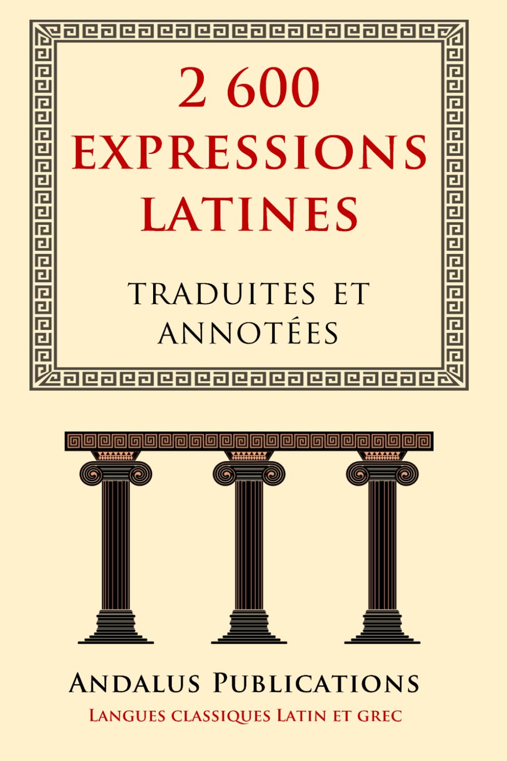 2 600 expressions latines traduites et annotées: (Sententiae Latinae) book