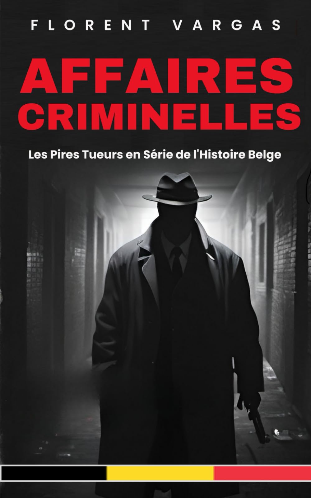 Affaires criminelles : Les Pires Tueurs en Série de l'Histoire Belge Psychology