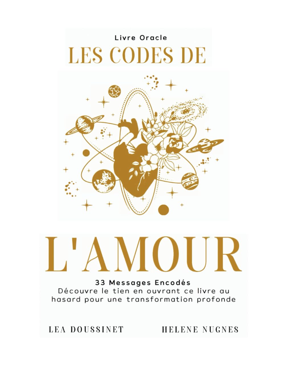 Livre Oracle : Les Codes de l'Amour: 33 Messages Encodés - Découvre le tien en ouvrant ce livre au hasard pour une transformation profonde book