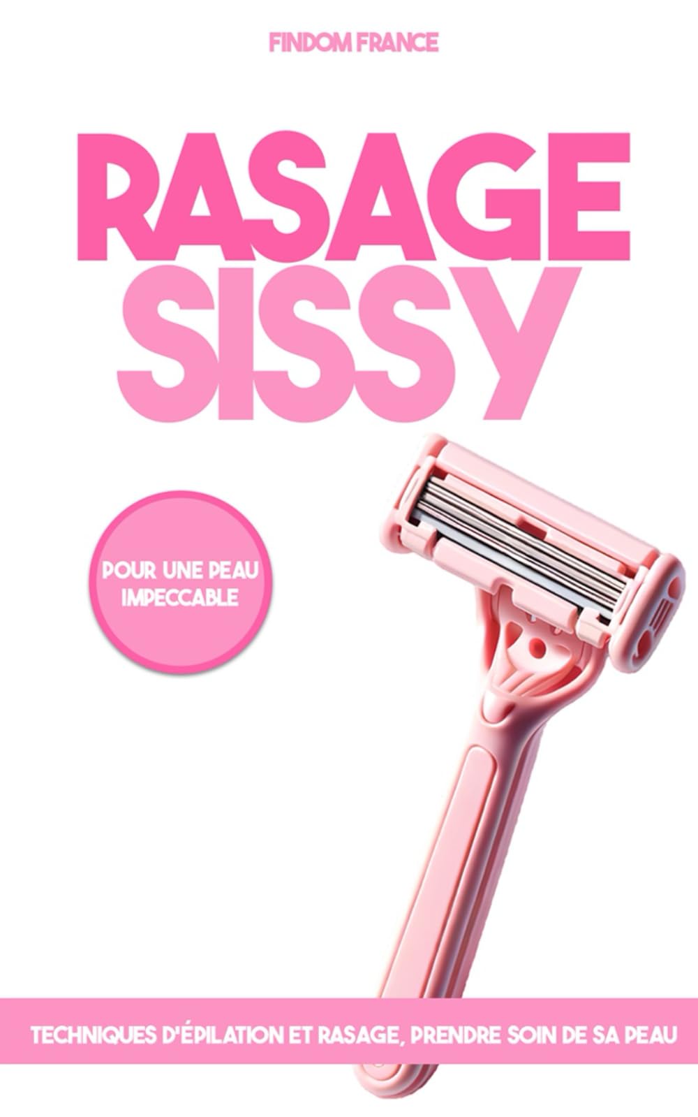Rasage, féminisation et transidentité: Apprendre à se raser, découvrir les autres façons de faire et prendre soin de sa peau book
