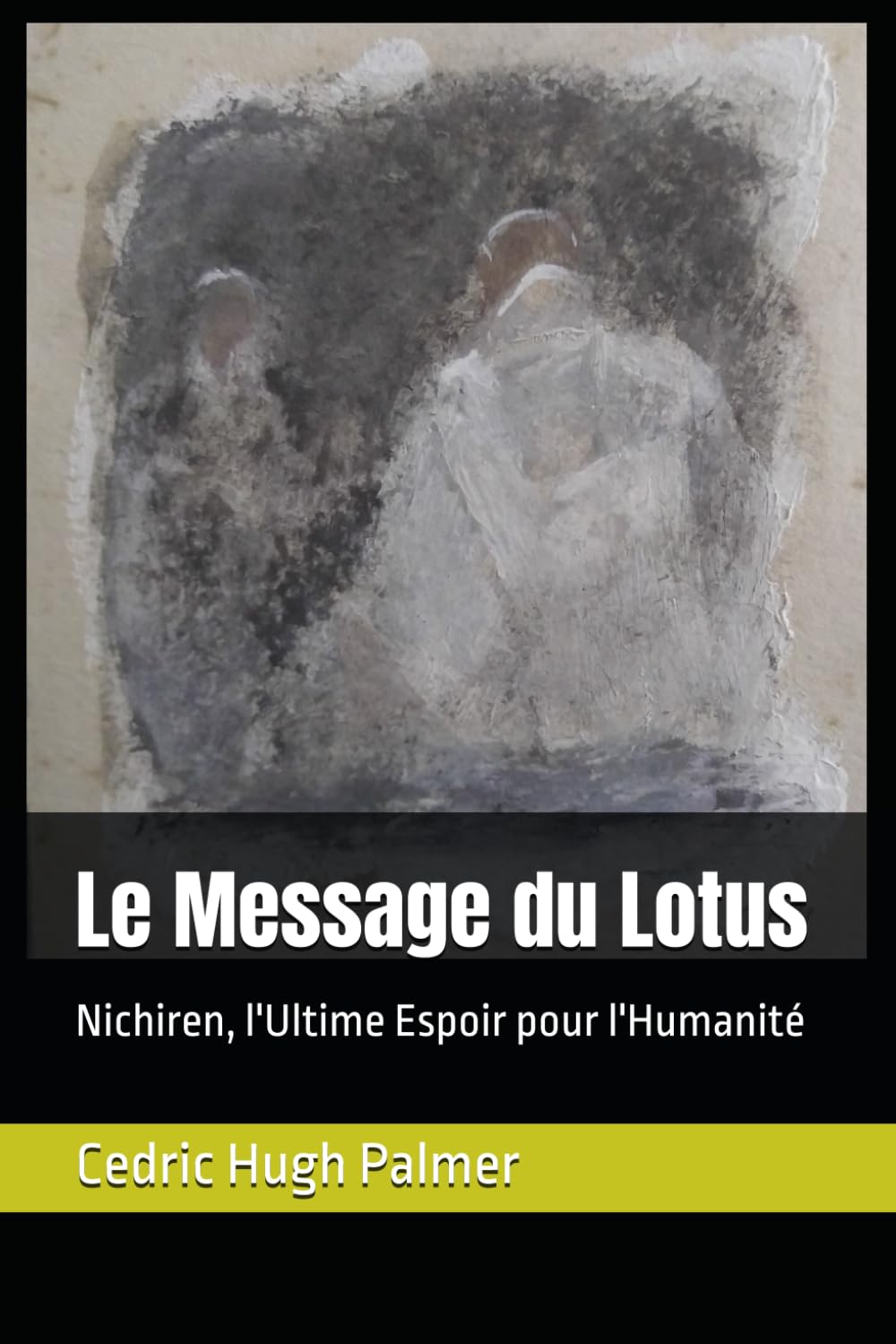 Le Message du Lotus: Nichiren, l'Ultime Espoir pour l'Humanité book