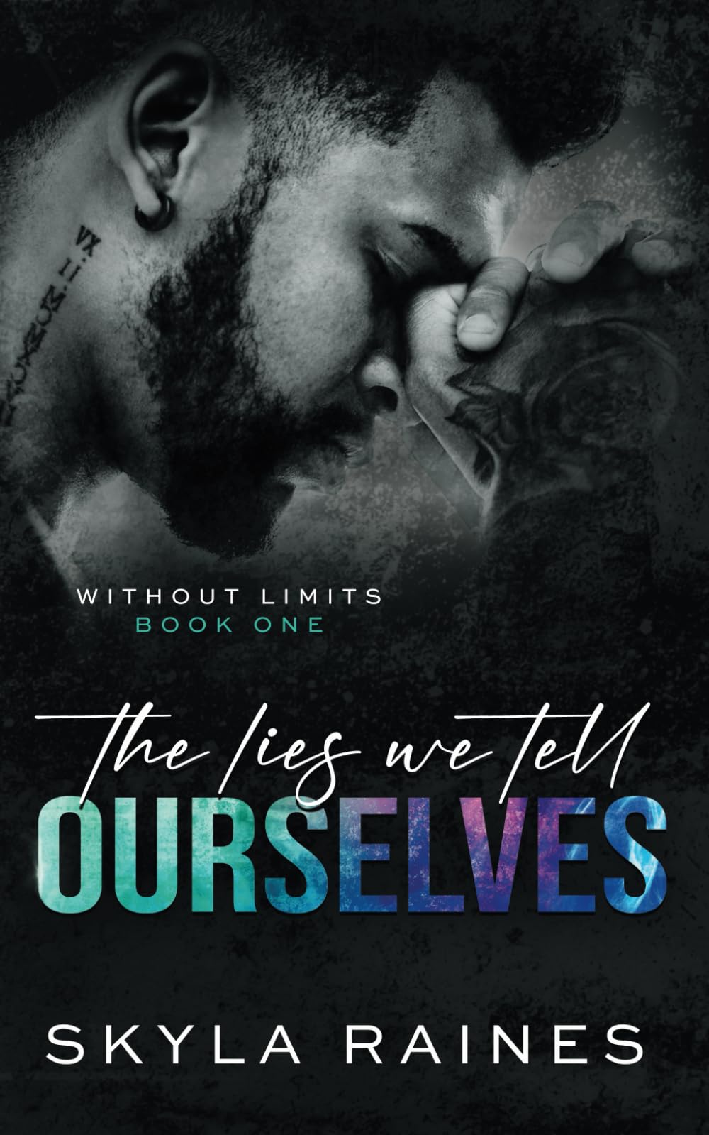 The Lies We Tell Ourselves (Without Limits, Band 1) Eroticism