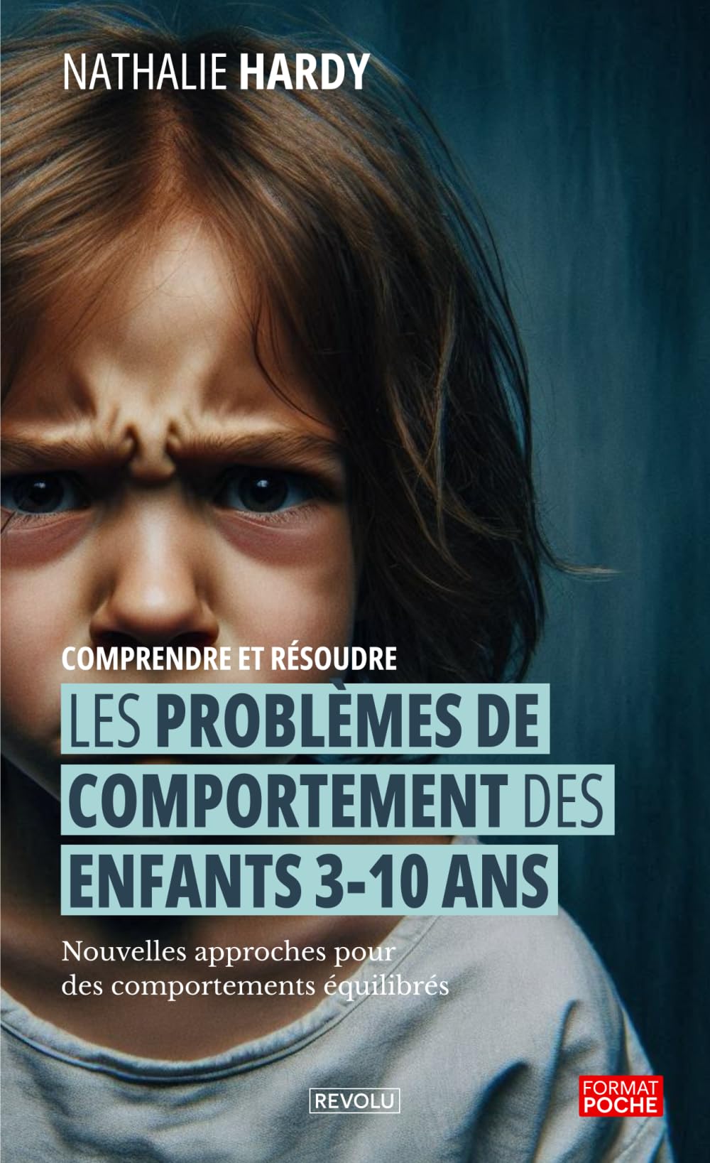 Comprendre et résoudre les problèmes de comportement des enfants 3-10 ans: Nouvelles approches pour des comportements équilibrés book