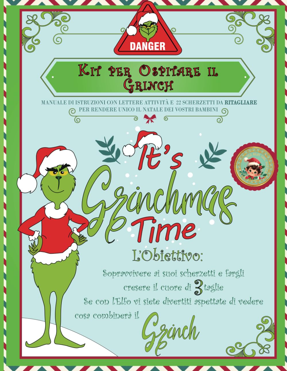 KIT PER OSPITARE IL GRINCH: Manuale con istruzioni, scherzetti, attività , lettere e tanto altro book