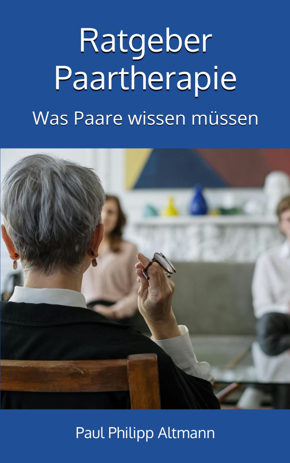 Ratgeber Paartherapie: Was Paare wissen müssen Partnership & Love