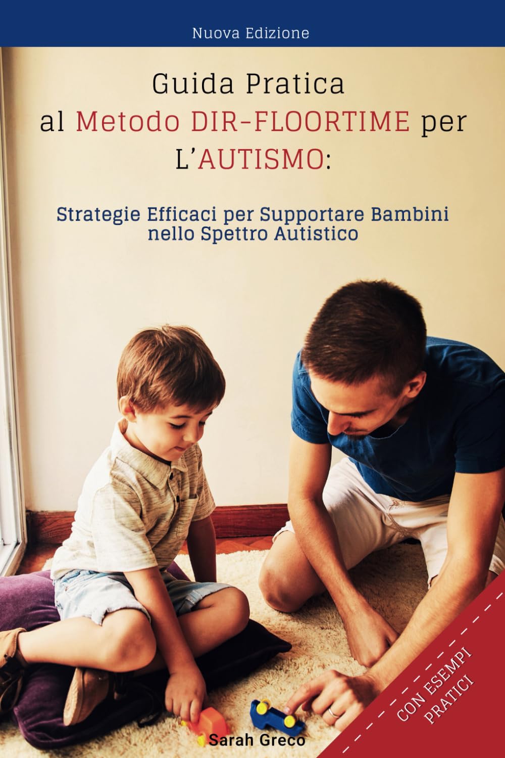 GUIDA PRATICA al METODO DIR-FLOORTIME Per L'AUTISMO: Crescere insieme attraverso il gioco book