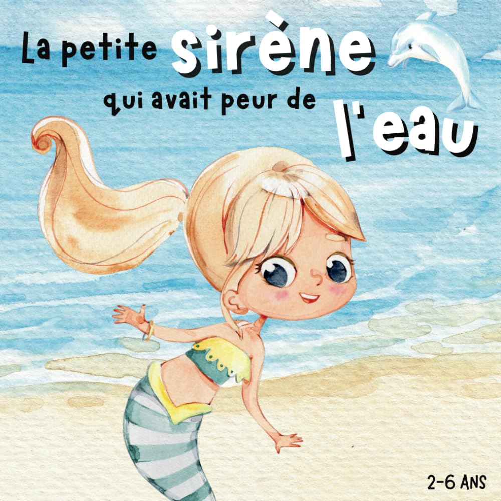 La petite sirène qui avait peur de l'eau: Livre pour enfant en français, 2-6 ans, histoire pour dormir book